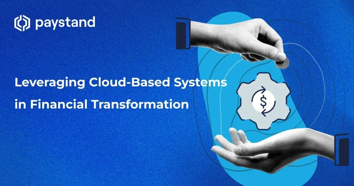Leveraging Cloud-Based Systems in Financial Transformation