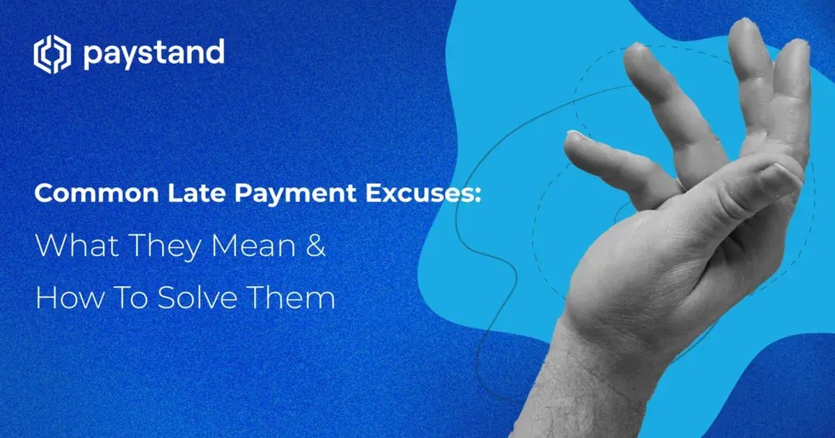Common Late Payment Excuses: What They Mean and How To Solve Them