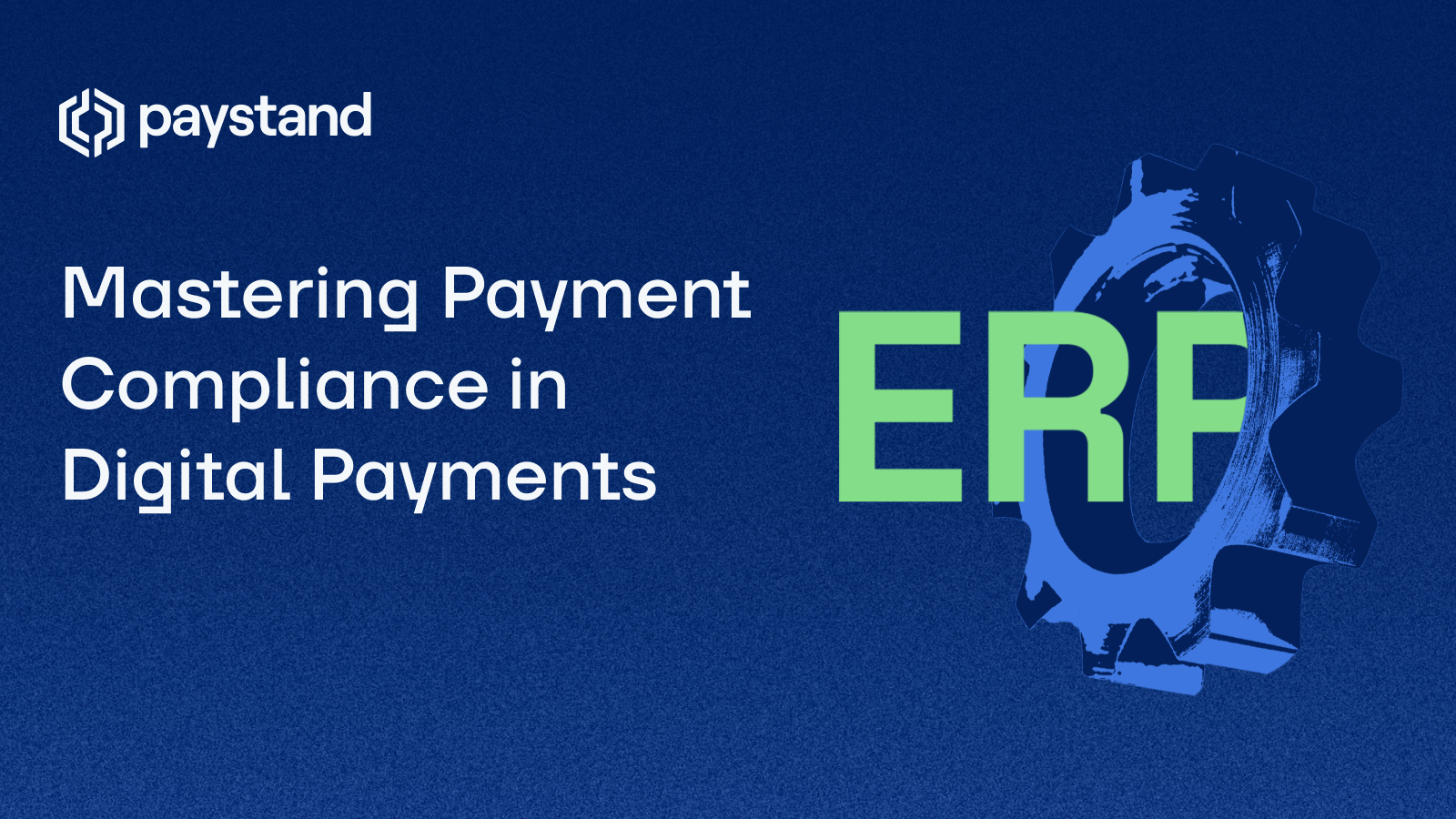 Mastering Payment Compliance in Digital Payments