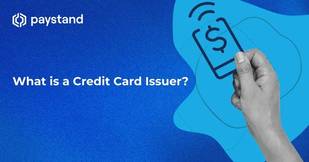 What is a Credit Card Issuer?