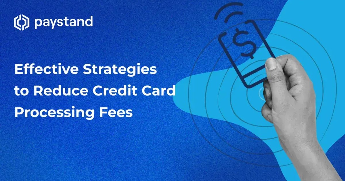 Effective Strategies to Reduce Credit Card Processing Fees