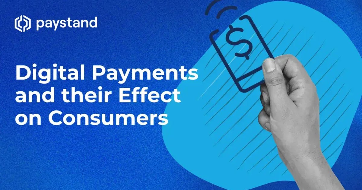 Digital Payments and their Effect on Consumers