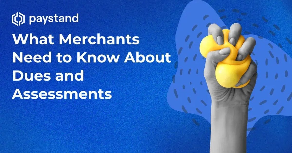 What Merchants Need to Know About Dues and Assessments