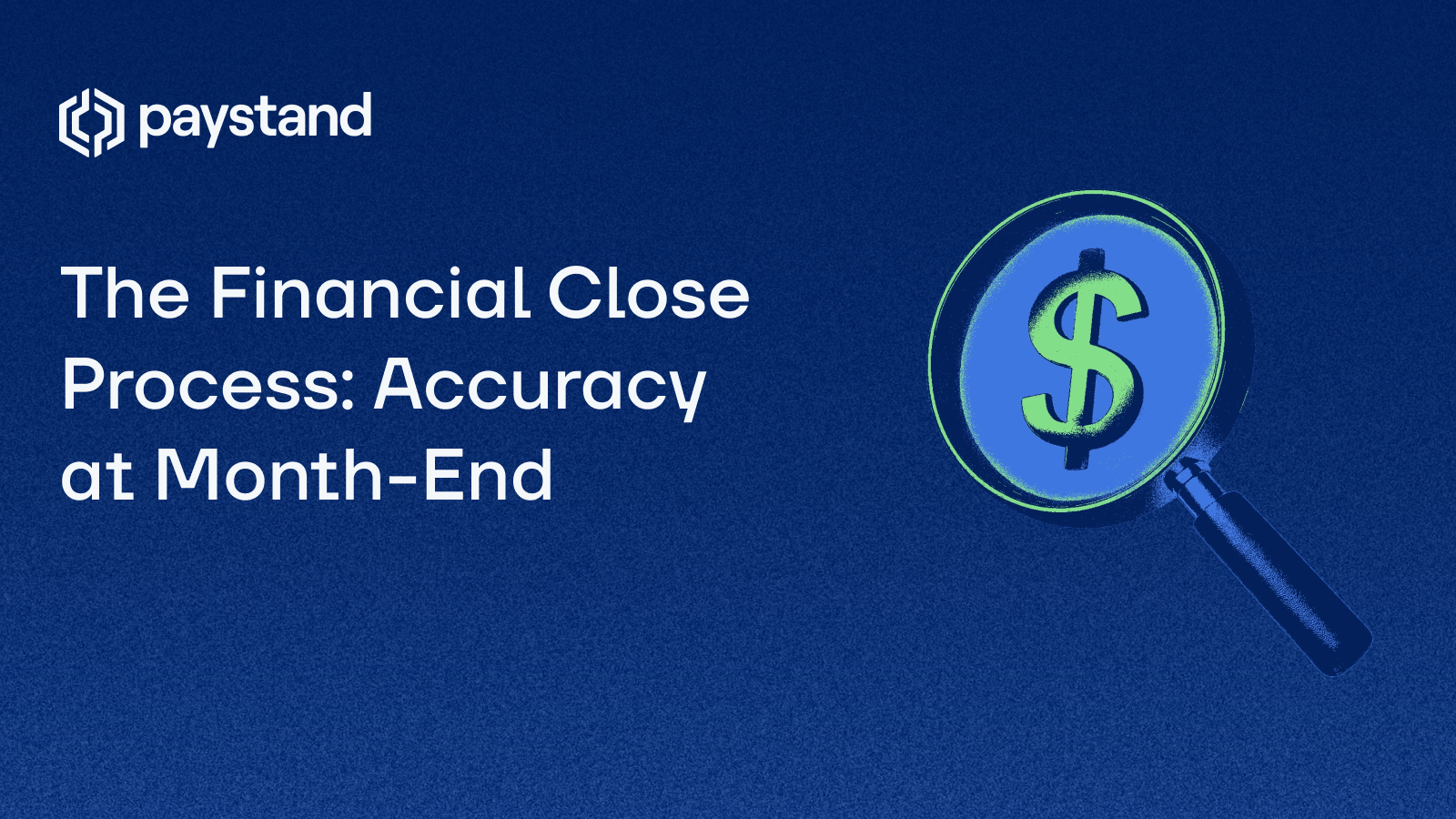 The Financial Close Process: Accuracy at Month-End