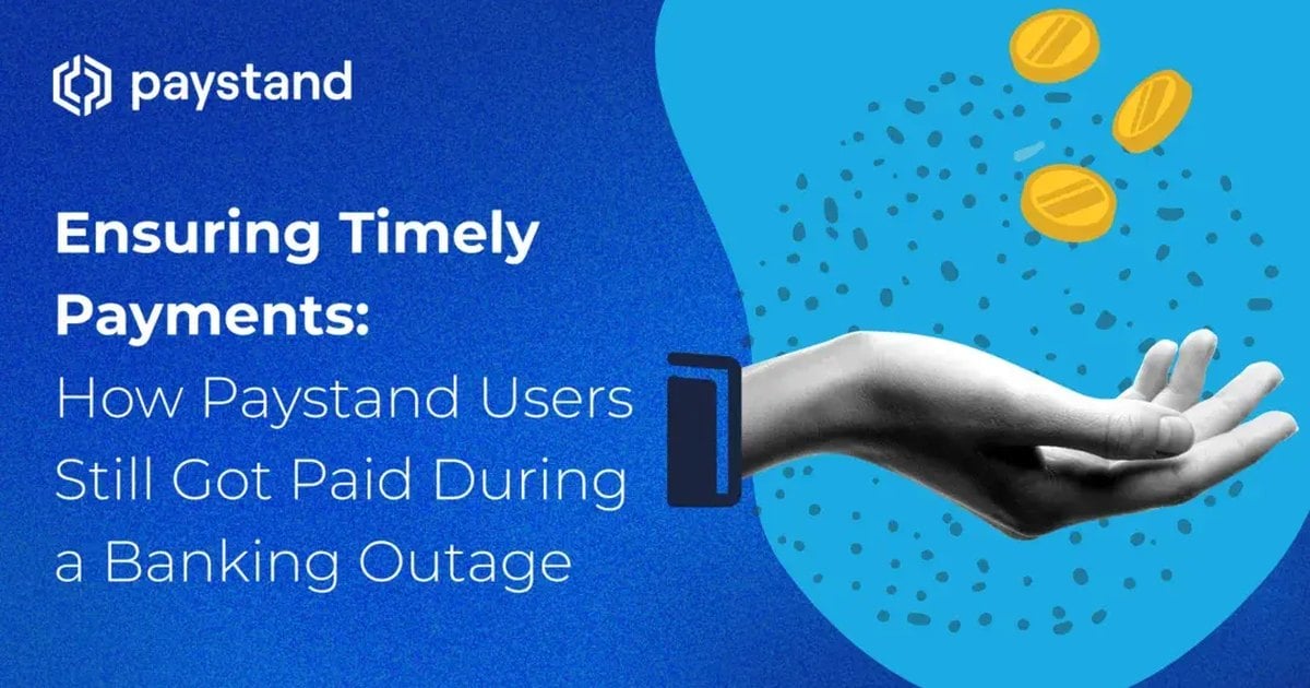 Ensuring Timely Payments: How Paystand Users Still Got Paid During a Banking Outage