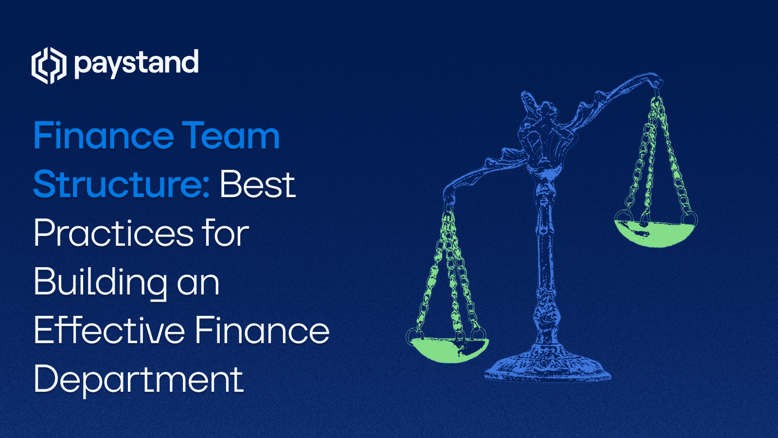 Finance Team Structure: Best Practices for Building an Effective Finance Department