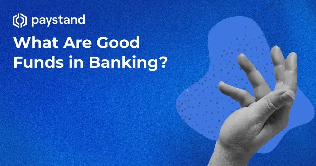 What Are Good Funds in Banking?