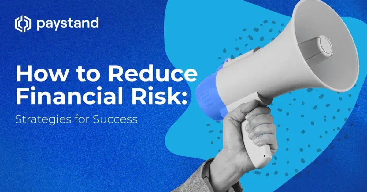 How to Reduce Financial Risk: Strategies for Success