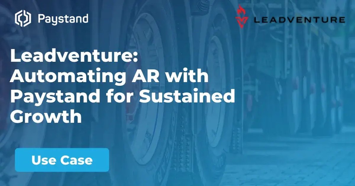Leadventure: Automating AR with Paystand for Sustained Growth