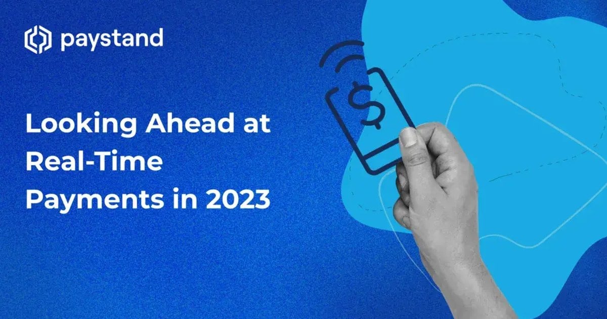 Looking Ahead at Real-Time Payments in 2023