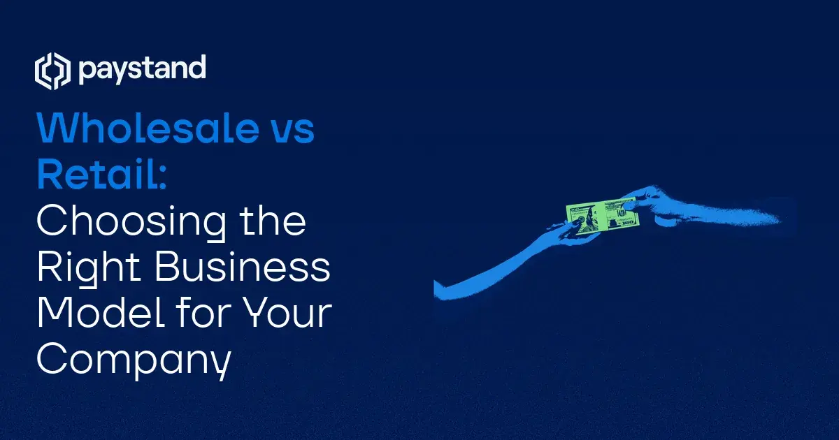 Wholesale vs Retail: Choosing the Right Business Model for Your Company