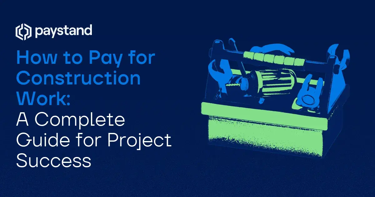 How to Pay for Construction Work: A Complete Guide for Project Success