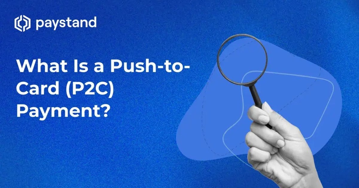 What Is a Push-to-Card (P2C) Payment?
