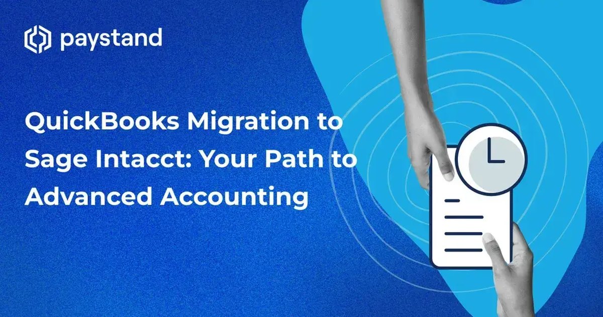 QuickBooks Migration to Sage Intacct: Your Path to Advanced Accounting