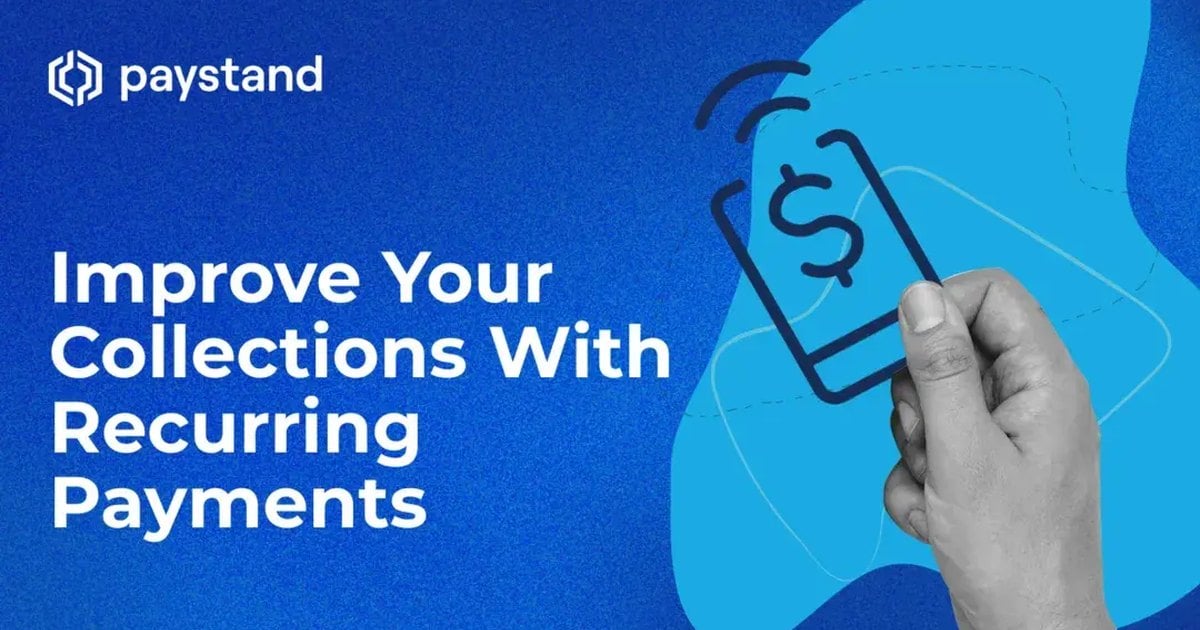 Improve Your Collections With Recurring Payments