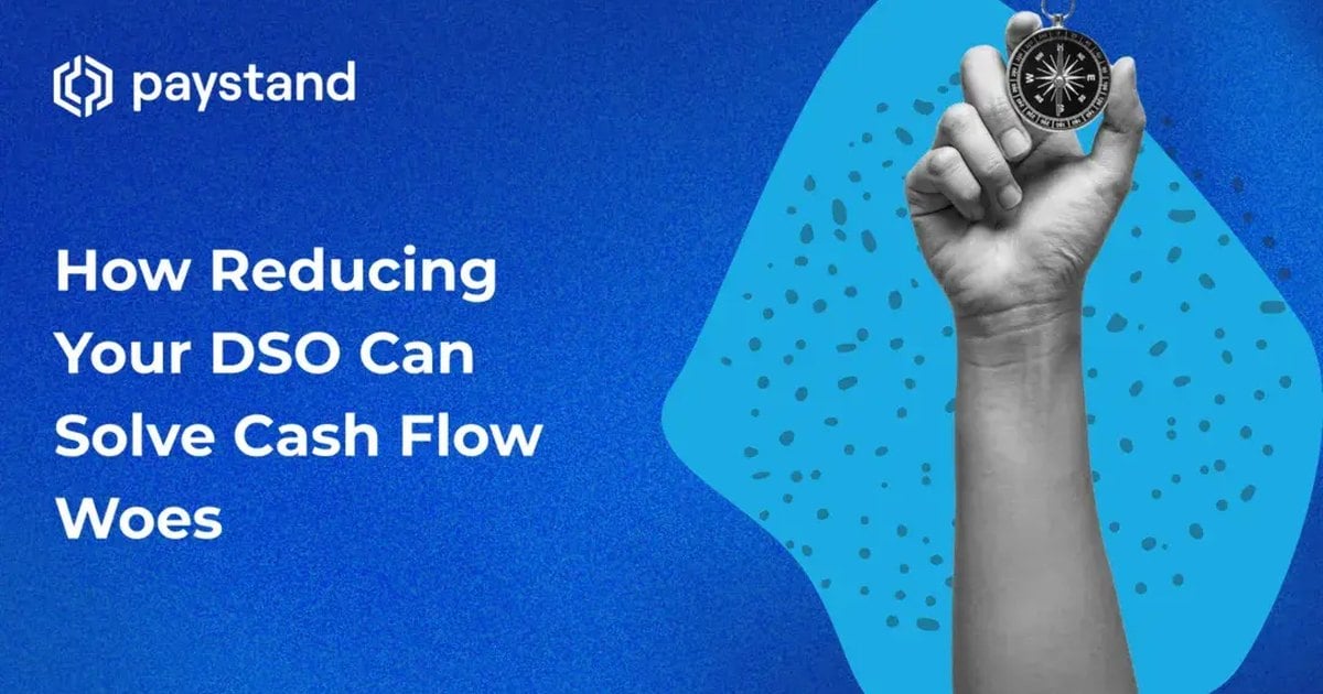 How Reducing Your DSO Can Solve Cash Flow Woes