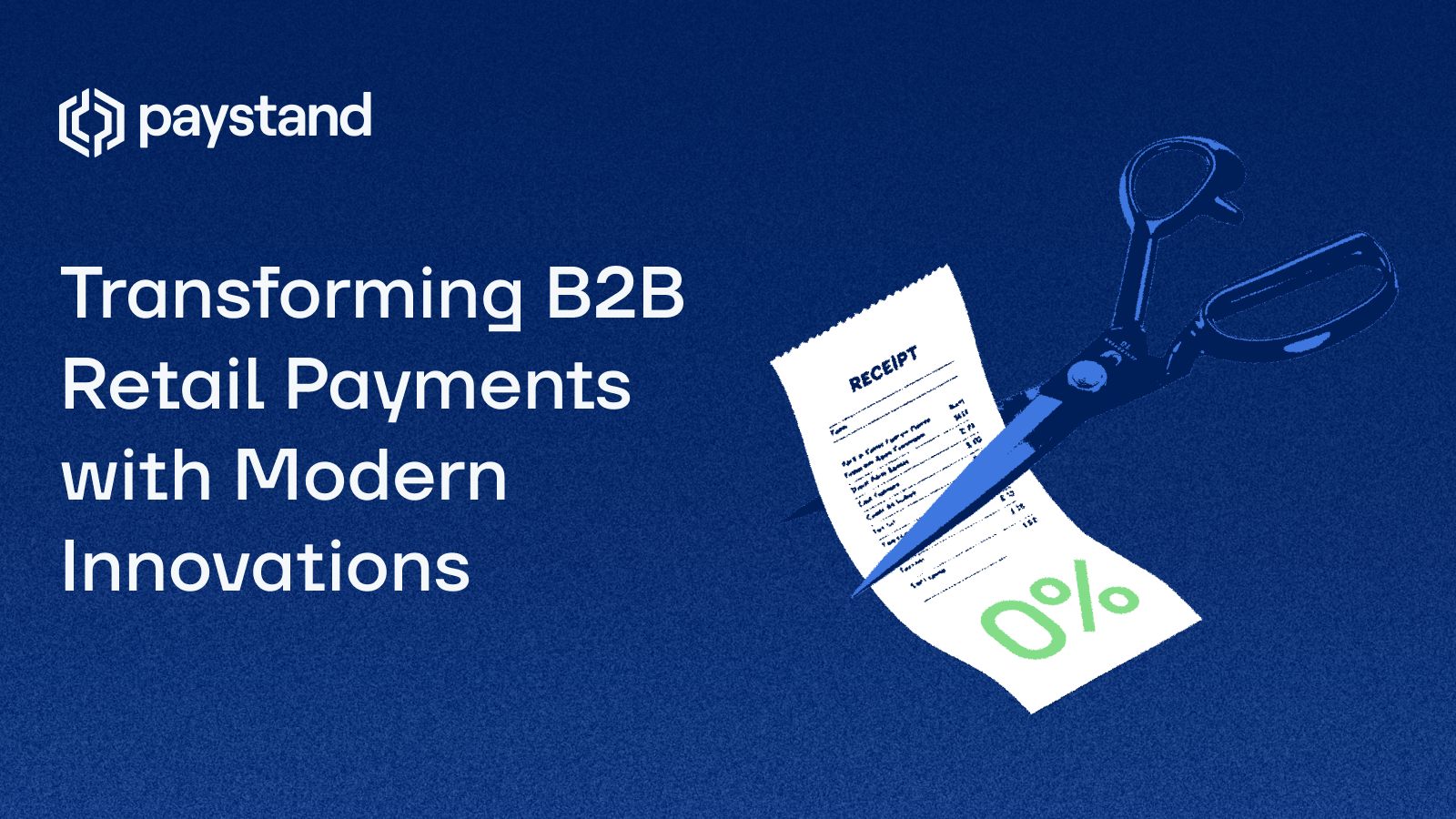 Transforming B2B Retail Payments with Modern Innovations