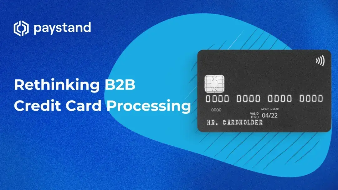 Rethinking B2B Credit Card Processing