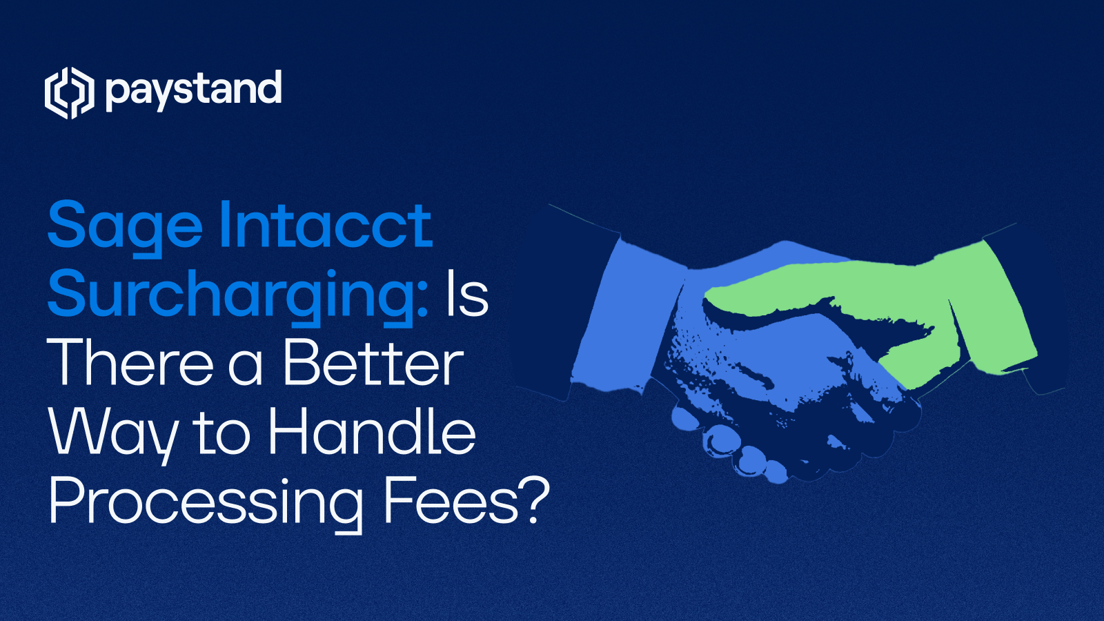 Sage Intacct Surcharging: Is There a Better Way to Handle Processing Fees?