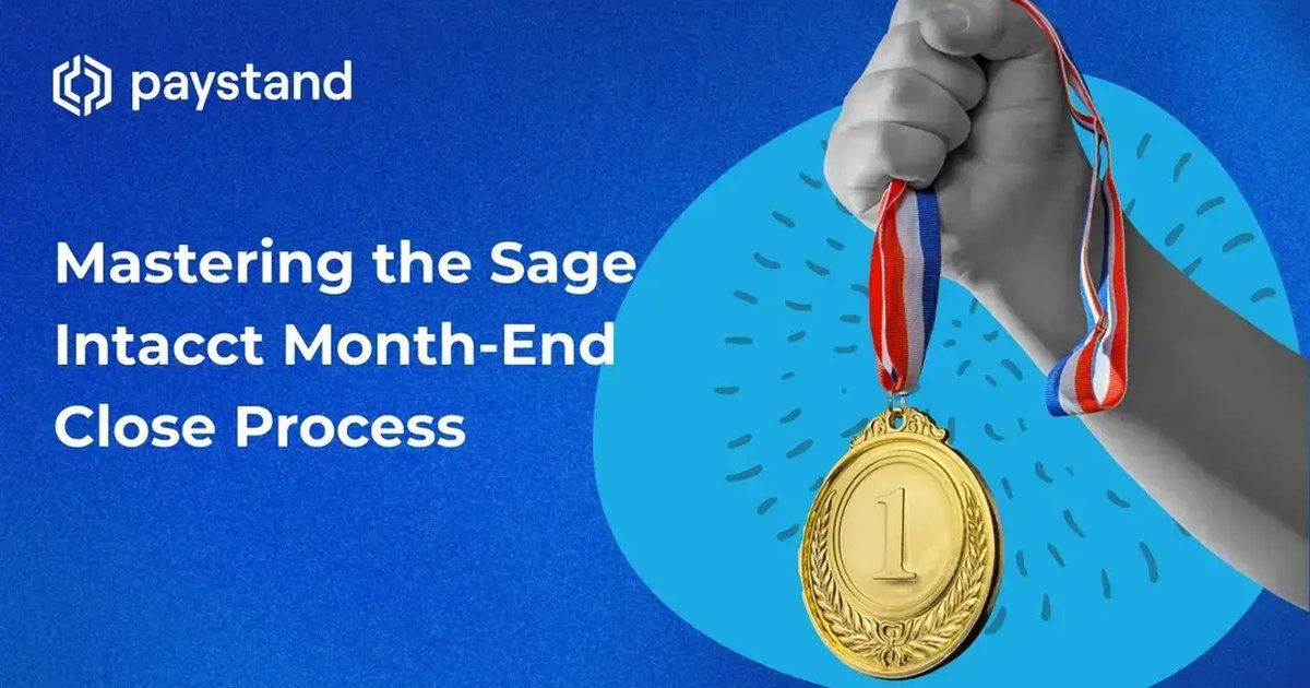 Mastering the Sage Intacct Month-End Close Process