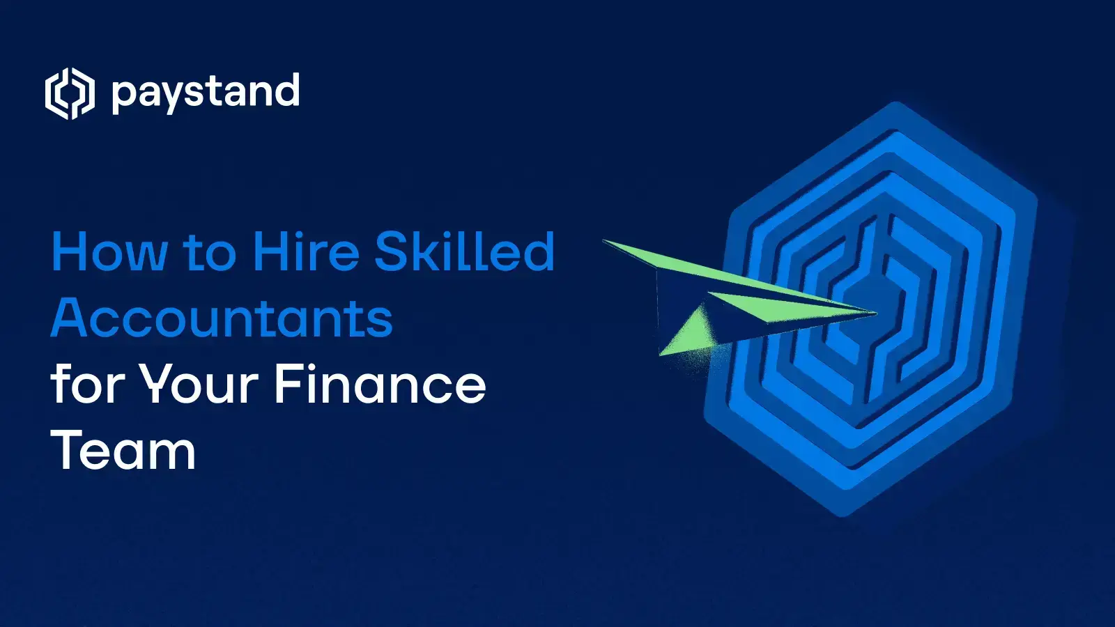 How to Hire Skilled Accountants for Your Finance Team