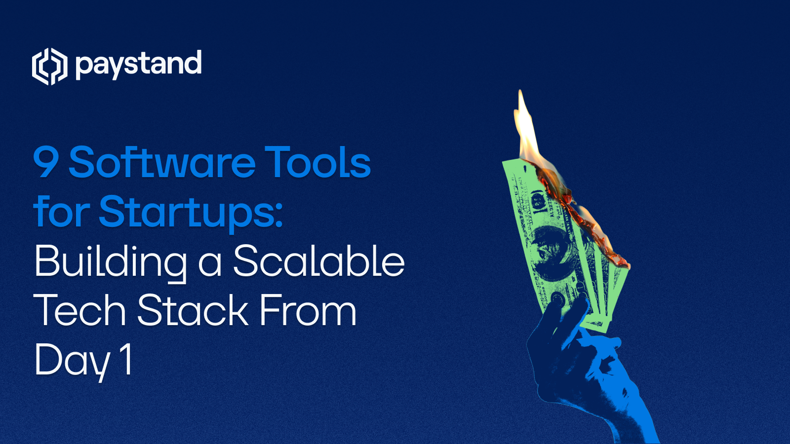 9 Software Tools for Startups: Building a Scalable Tech Stack From Day 1