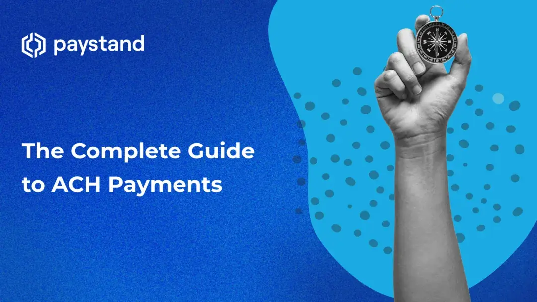 The Complete Guide to ACH Payments