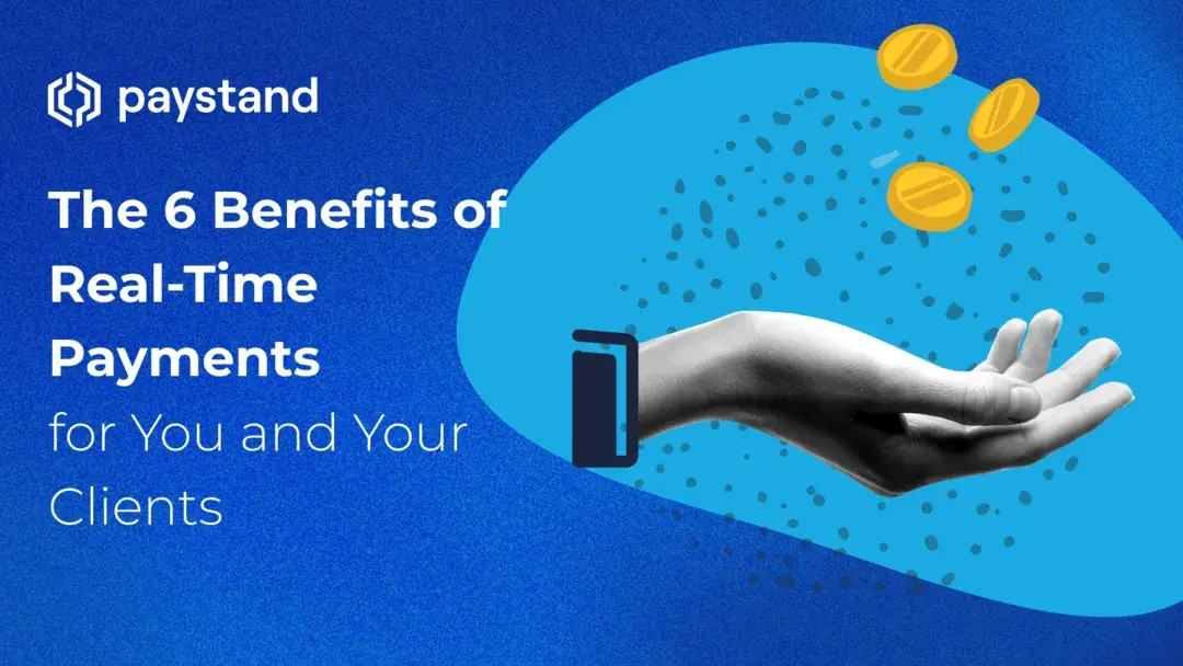 Top 6 Benefits of Real-Time Payments for B2B Companies