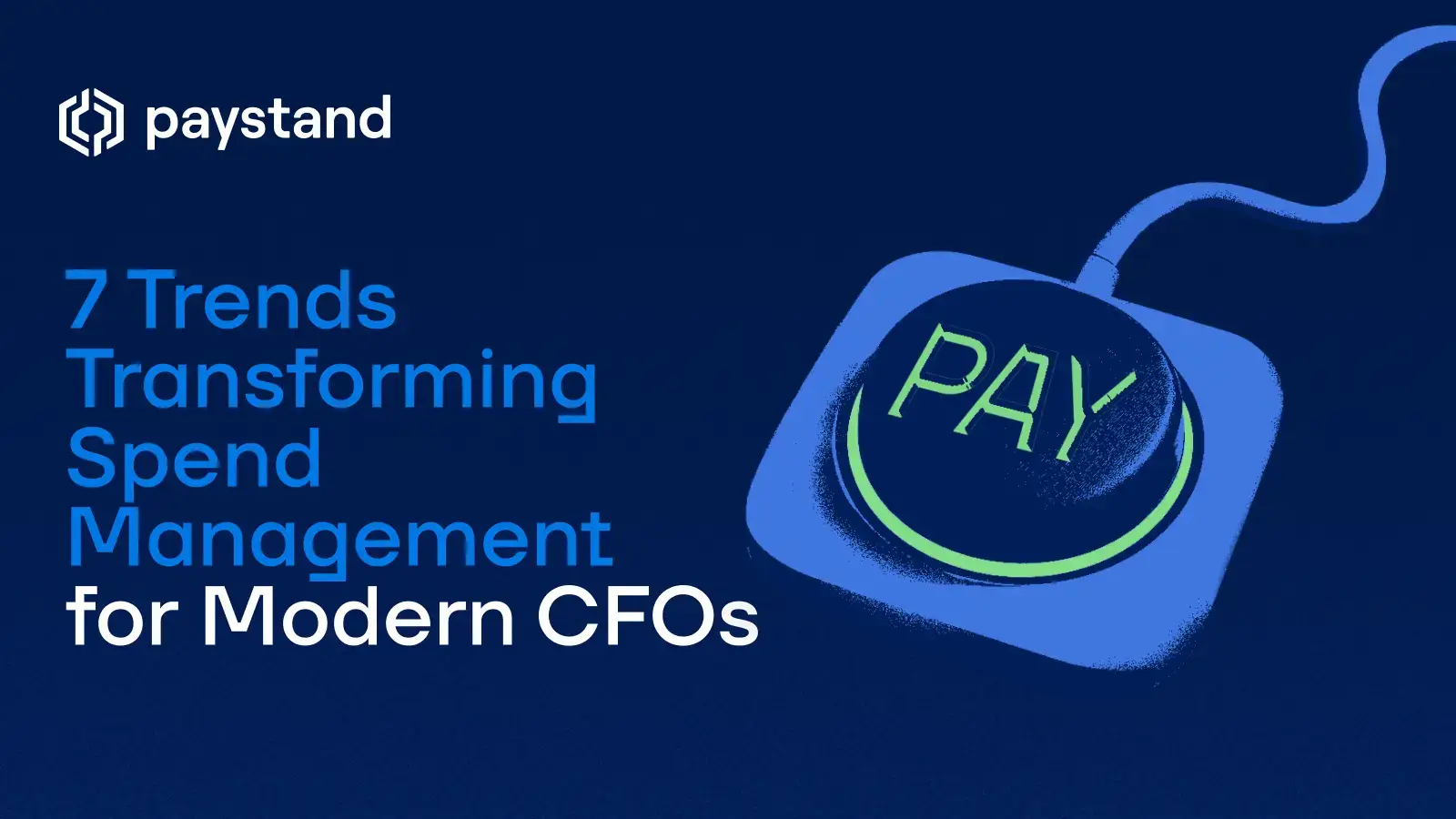 7 Trends Transforming Spend Management for Modern CFOs