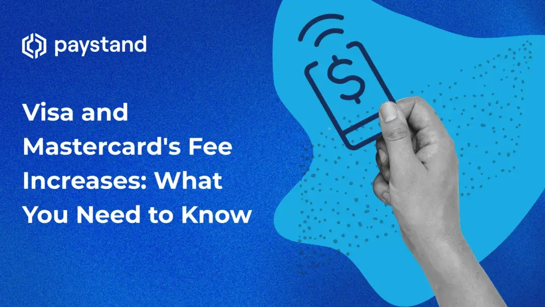 Visa and Mastercard's Fee Increases: What You Need to Know