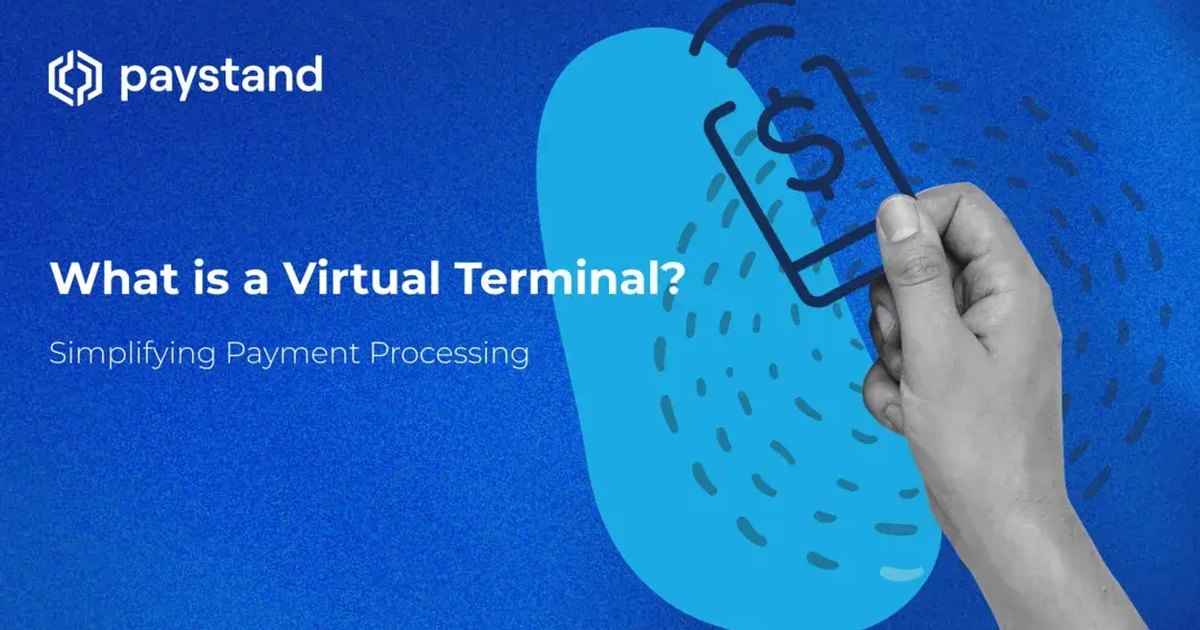 What is a Virtual Terminal? Simplifying Payment Processing