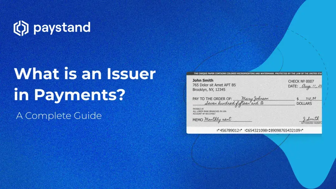 What is an Issuer in Payments? A Complete Guide