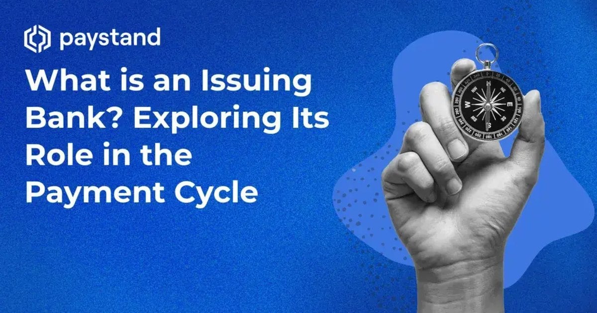 What is an Issuing Bank? Exploring Its Role in the Payment Cycle