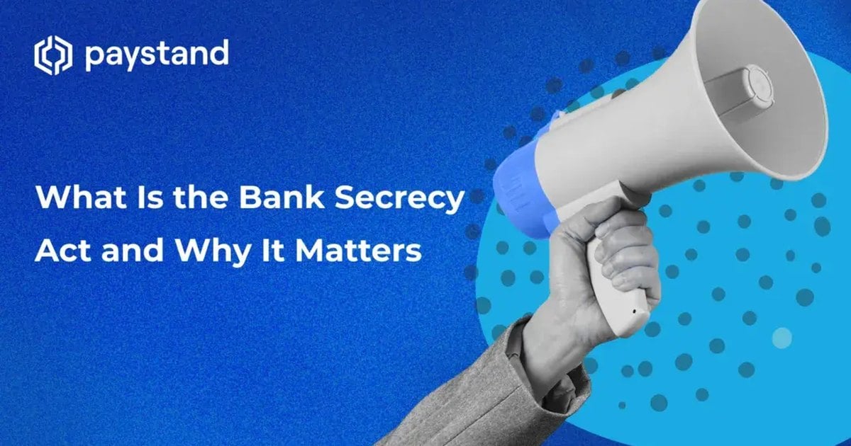 What Is the Bank Secrecy Act and Why It Matters