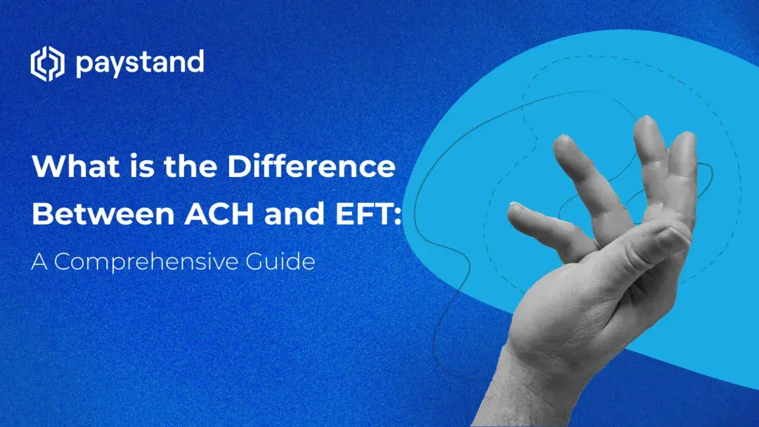 What is the Difference Between ACH and EFT: A Comprehensive Guide
