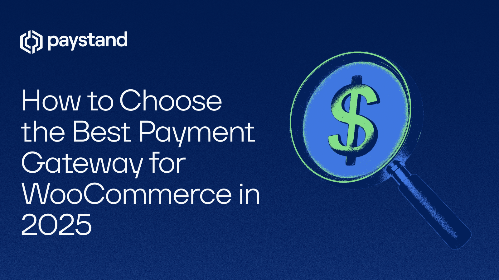 How to Choose the Best Payment Gateway for WooCommerce in 2025